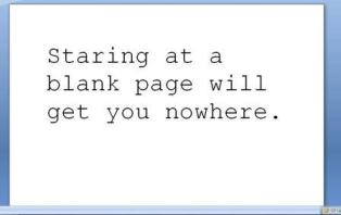 Staring at a blank page will get you nowhere