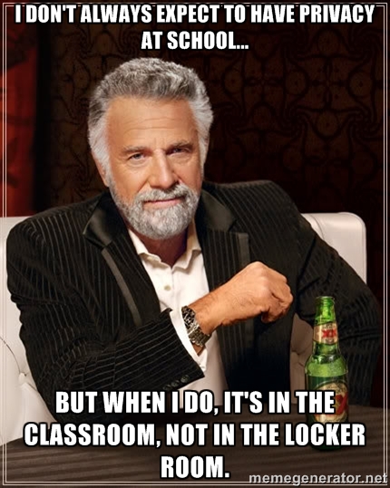 Privacy in the classroom, but not in the locker room?
