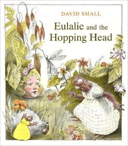 The cover of the children's book, "Eulalie and the Hopping Head."