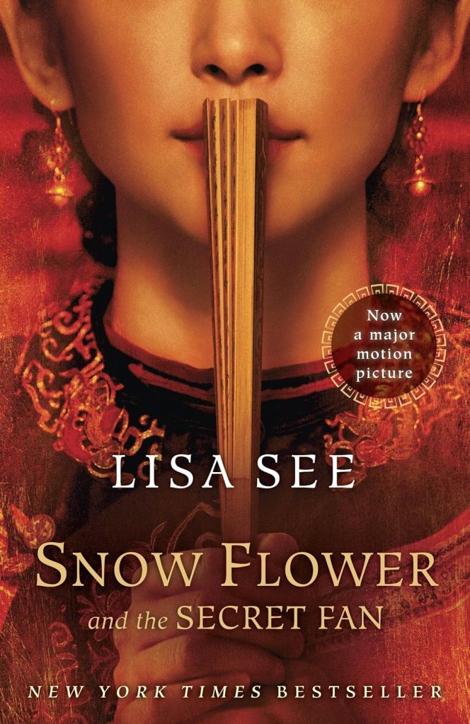 The cover of Snow Flower and the Secret Fan by Lisa See