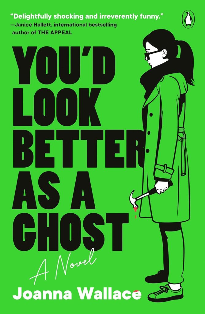 The cover of You'd Look Better as a Ghost by Joanna Wallace